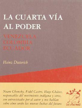 portada La Cuarta vía al Poder: Venezuela, Colombia, Ecuador (in Spanish)