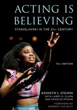 portada Acting Is Believing: Stanislavski in the 21st Century (en Inglés)