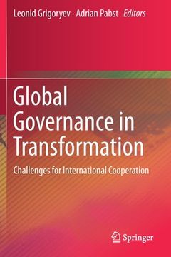 portada Global Governance in Transformation: Challenges for International Cooperation (in English)