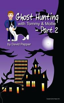 portada Ghost Hunting with Tommy & Mollie - Part 2