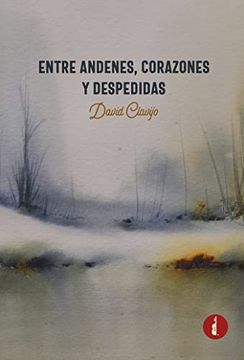 portada Entre Andenes, Corazones y Despedidas