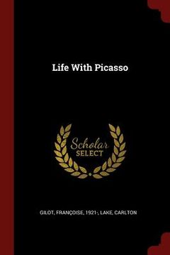 portada Life With Picasso (en Inglés)