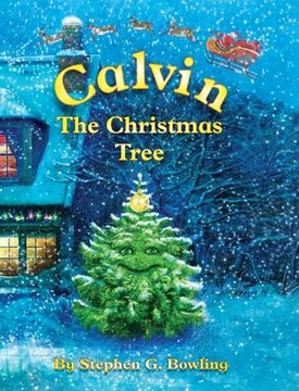 portada Calvin the Christmas Tree: The Greatest Christmas Tree of All (en Inglés)