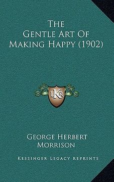 portada the gentle art of making happy (1902)