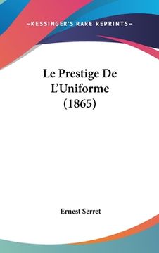 portada Le Prestige De L'Uniforme (1865) (in French)