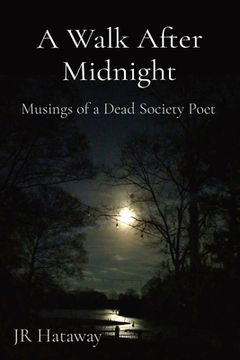 portada A Walk After Midnight: Musings of a Dead Society Poet (en Inglés)