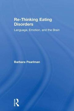 portada Re-Thinking Eating Disorders: Language, Emotion, and the Brain 
