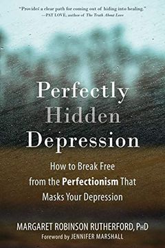 portada Perfectly Hidden Depression: How to Break Free From Perfectionism, Find Self-Acceptance, and Live a Happier Life 