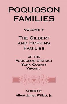 portada Poquoson Families, Volume v: The Gilbert and Hopkins Families of the Powquoson District, York County, Virginia (en Inglés)