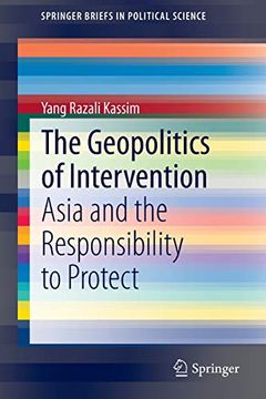 portada The Geopolitics of Intervention: Asia and the Responsibility to Protect (Springerbriefs in Political Science) (in English)
