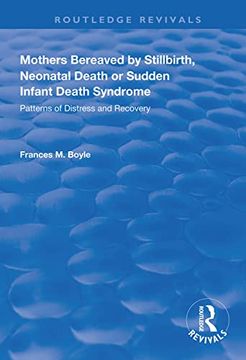 portada Mothers Bereaved by Stillbirth, Neonatal Death or Sudden Infant Death Syndrome: Patterns of Distress and Recovery (in English)