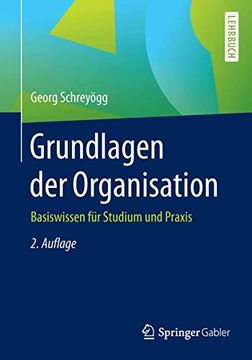 portada Grundlagen der Organisation: Basiswissen für Studium und Praxis (en Alemán)
