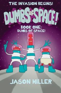 portada Dumbs of Space!: Book One: Dumbs of Space! (en Inglés)