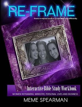 portada Reframe: Women Reframing Ministry, Personal Lives and Business (en Inglés)