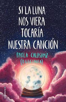 portada Si la Luna nos Viera Tocaria Nuestra Cancion (in Spanish)