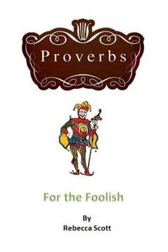 portada Proverbs for the Foolish (en Inglés)