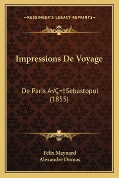portada Impressions De Voyage: De Paris AÂ Sebastopol (1855) (in French)