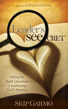 portada The Leader's Seecret: Asking the Right Questions and Embracing God's Answers (Morgan James Faith) 