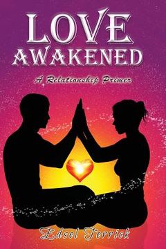 portada Love Awakened: A Relationship Primer