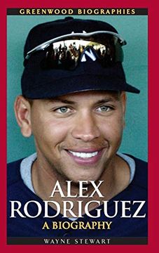 portada Alex Rodriguez: A Biography (Greenwood Biographies) (in English)
