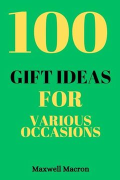 portada 100 Gift Ideas for Various Occasions: Thoughtful Presents for Every Celebration (en Inglés)