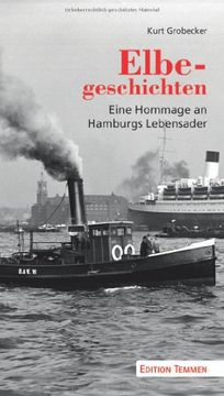 portada Elbegeschichten: Eine Hommage an Hamburgs Lebensader (in German)