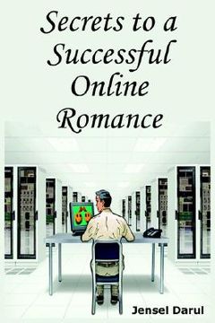 portada secrets to a successful online romance (in English)