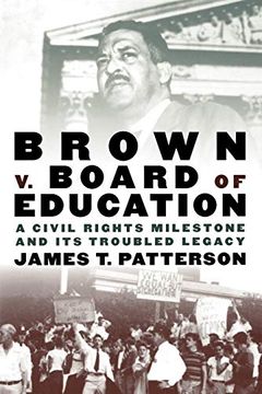 portada Brown v. Board of Education: A Civil Rights Milestone and its Troubled Legacy (Pivotal Moments in American History) (in English)