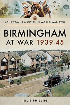 portada Birmingham at War 1939-45 (en Inglés)