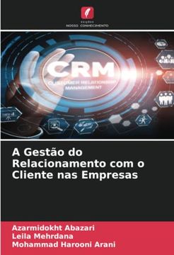 portada A Gestão do Relacionamento com o Cliente nas Empresas (en Portugués)