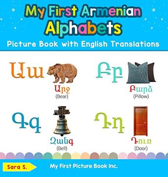 portada My First Armenian Alphabets Picture Book With English Translations: Bilingual Early Learning & Easy Teaching Armenian Books for Kids (Teach & Learn Basic Armenian Words for Children) (in English)