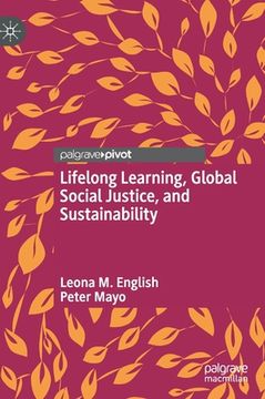 portada Lifelong Learning, Global Social Justice, and Sustainability (en Inglés)