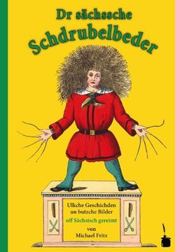 portada Struwwelpeter - Sächsich: Dr sächssche Schdrubelbeder (en Alemán)