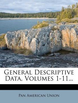 portada general descriptive data, volumes 1-11...