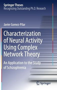 portada Characterization of Neural Activity Using Complex Network Theory: An Application to the Study of Schizophrenia (in English)