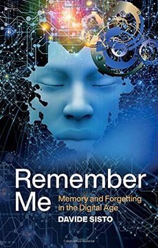 portada Remember me: Memory and Forgetting in the Digital age (en Inglés)