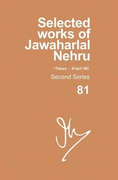 portada Selected Works of Jawaharlal Nehru, Second Series, vol 81: 1 February- 30 April 1963 (in English)