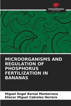 portada Microorganisms and Regulation of Phosphorus Fertilization in Bananas (en Inglés)