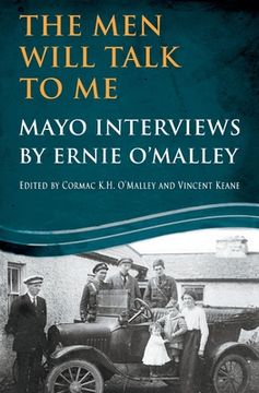 portada The Men Will Talk To Me: Mayo Interviews by Ernie O'Malley (en Inglés)