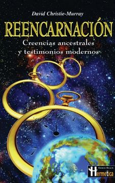 portada Reencarnacion: Creencias Ancestrales y Testimonios Modernos (in Spanish)