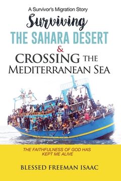 portada Surviving the Sahara Desert & Crossing the Mediterranean Sea: The faithfulness of God has kept me alive (en Inglés)