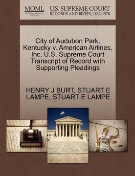 portada city of audubon park, kentucky v. american airlines, inc. u.s. supreme court transcript of record with supporting pleadings (in English)