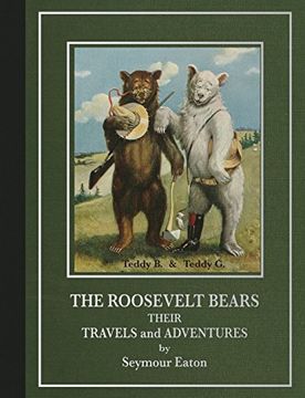 portada The Roosevelt Bears: Their Travels and Adventures (en Inglés)