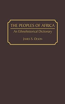 portada The Peoples of Africa: An Ethnohistorical Dictionary (en Inglés)