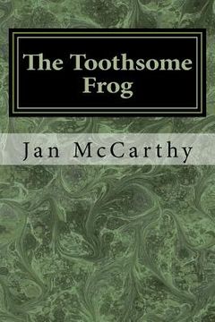 portada The Toothsome Frog: A Fairytale (en Inglés)