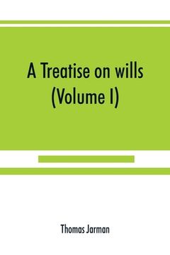 portada A treatise on wills (Volume I) (en Inglés)