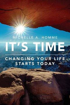 portada It's Time: Changing Your Life Starts Today