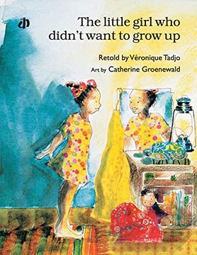 portada The Little Girl who Didn't Want to Grow up* (en Inglés)
