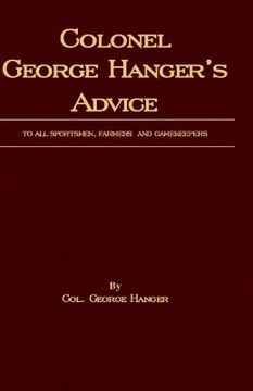 portada colonel george hanger's advice to all sportsmen, farmers and gamekeepers (history of shooting series)