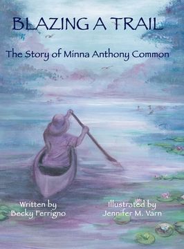 portada Blazing a Trail: The Story of Minna Anthony Common (en Inglés)